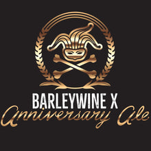 Load image into Gallery viewer, Barleywine X Bottle Reserve
